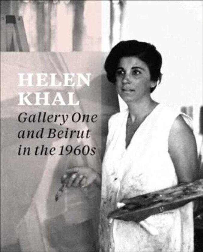 Helen Khal Gallery One and Beirut in the 1960s
