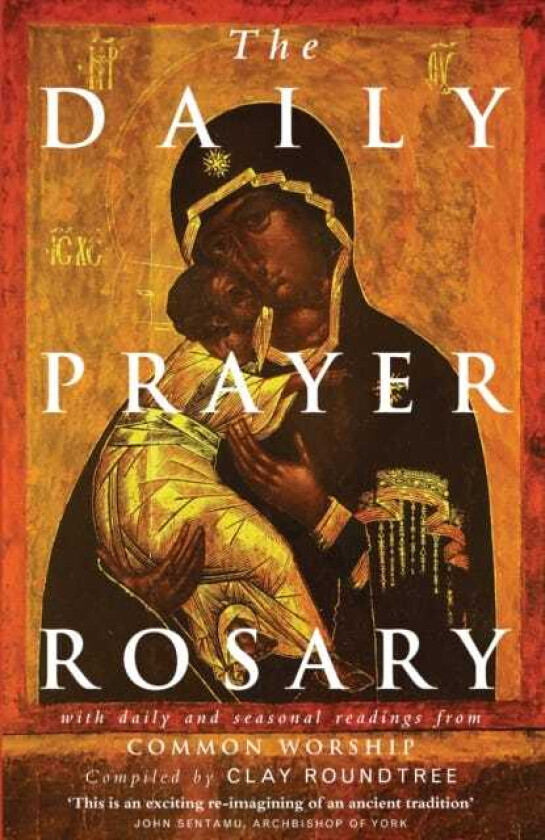 The Daily Prayer Rosary with Daily and Seasonal Readings from Common Worship
