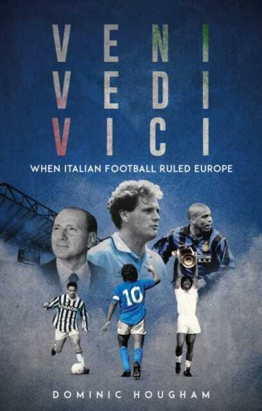 They Came, They Saw, They Conquered When Italian Football Ruled Europe