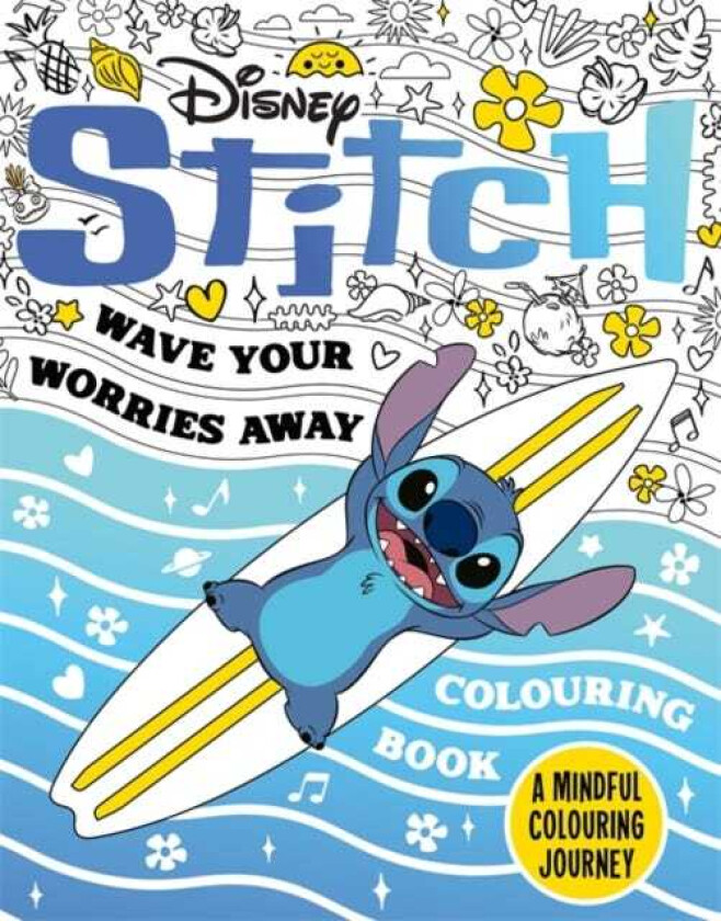 Disney Stitch: Wave Your Worries Away Colouring Book A Mindful Colouring Journey