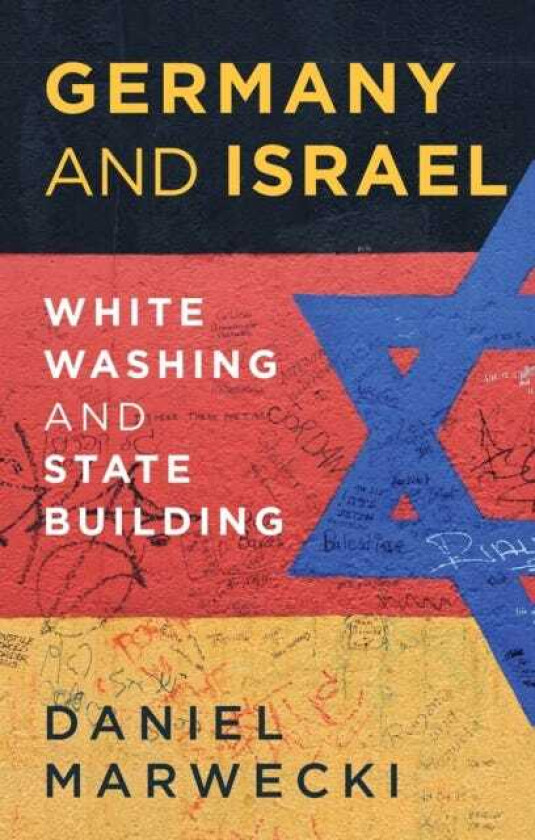 Germany and Israel Whitewashing and Statebuilding