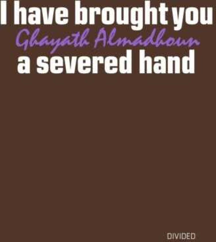 I have brought you a severed hand