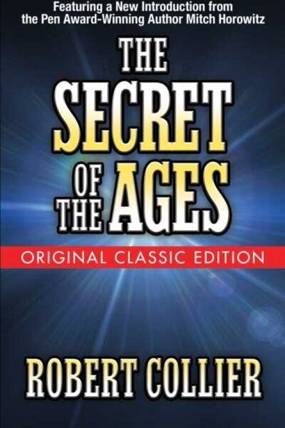 The Secret of the Ages (Original Classic Edition)