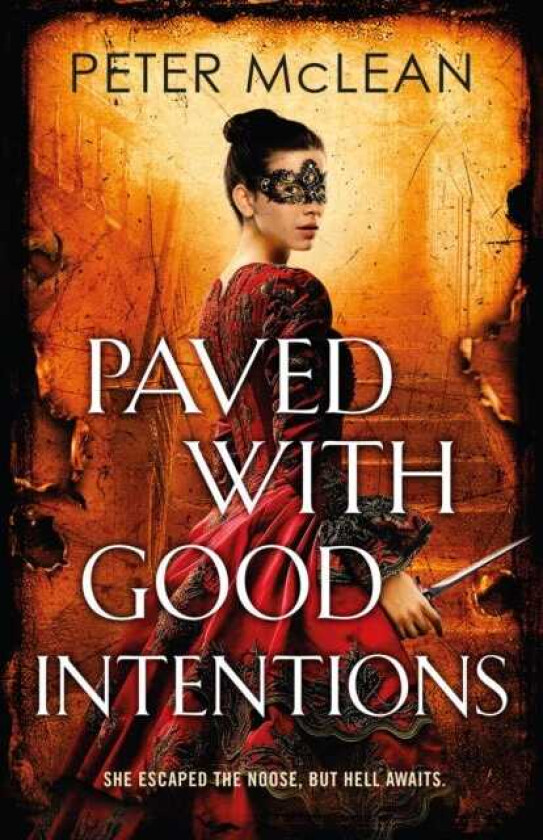 Paved with Good Intentions A War for the Rose Throne novel