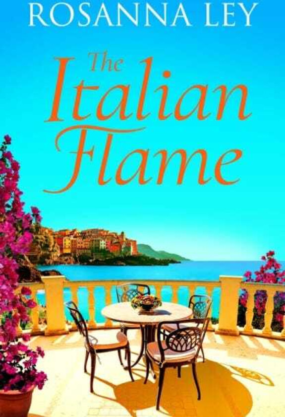 The Italian Flame a sweeping and epic escapist read, from the author of THE VILLA