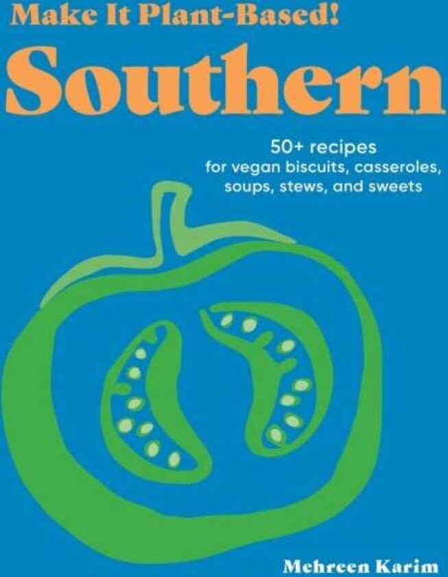 Make It PlantBased! Southern A Cookbook