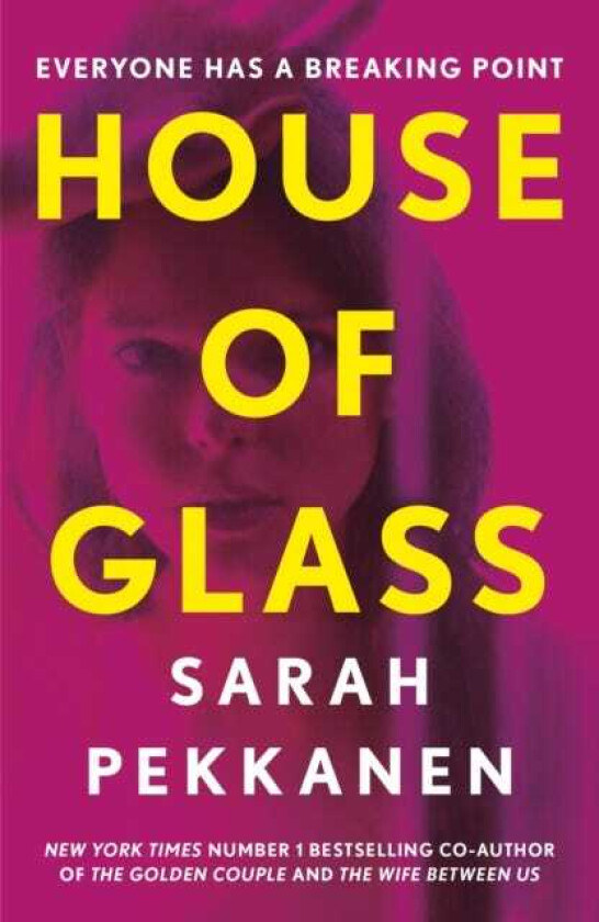 House of Glass An addictive psychological thriller about buried secrets with an unforgettable twist