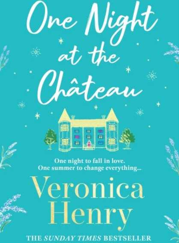 One Night at the Chateau Escape to Provence with the stunningly feelgood and romantic new story from the bestselling author!