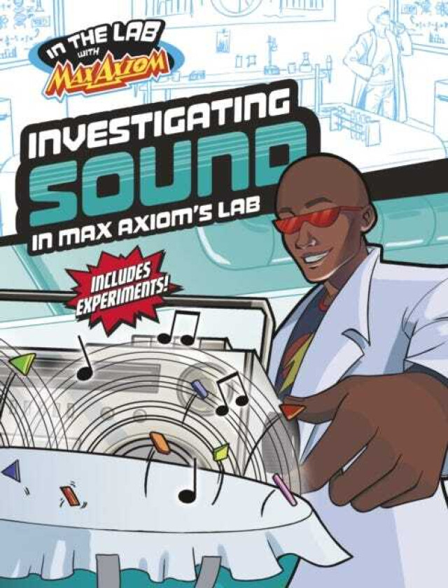 Investigating Sound in Max Axiom's Lab