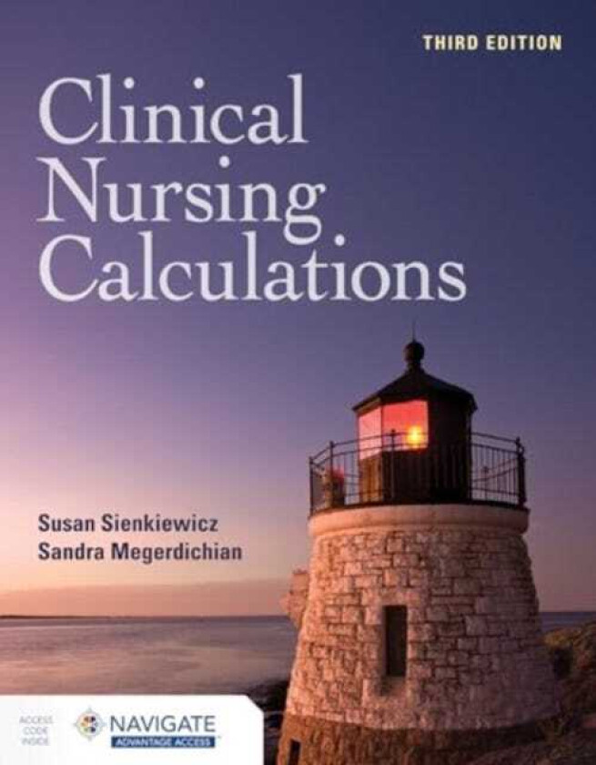 Clinical Nursing Calculations av Sandra Megerdichian, Susan Sienkiewicz