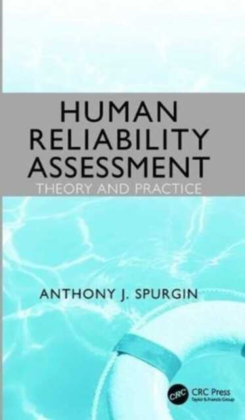 Human Reliability Assessment Theory and Practice