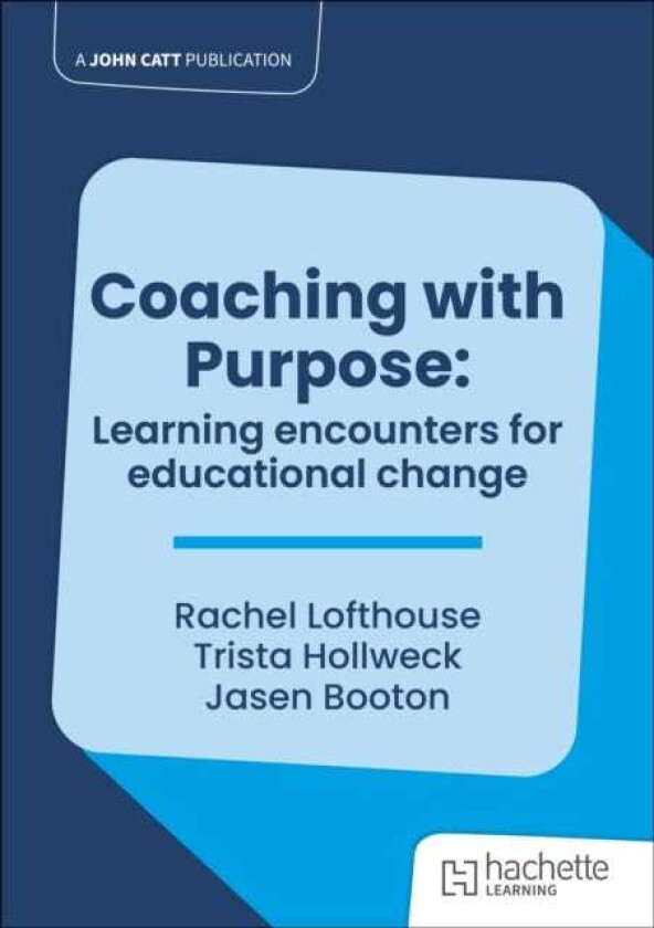 Coaching with Purpose: Learning encounters for educational change