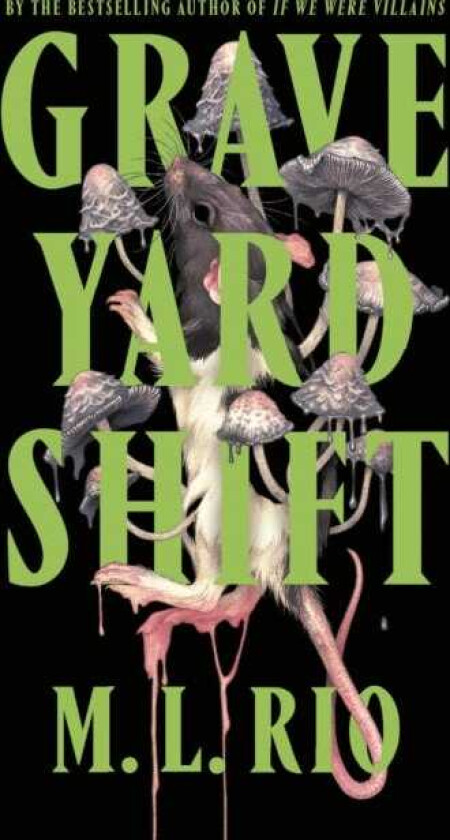 Graveyard Shift the highly anticipated new book by the author of the BookTok sensation If We Were Villains