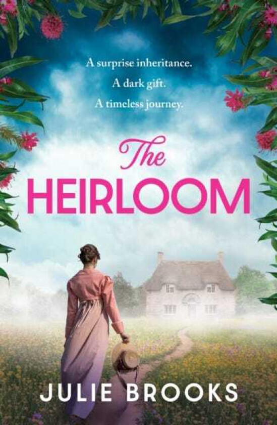 The Heirloom An immersive dual time novel of inheritance and secrets