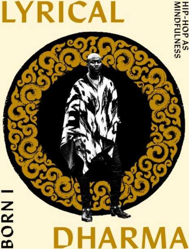 Lyrical Dharma HipHop as Mindfulness