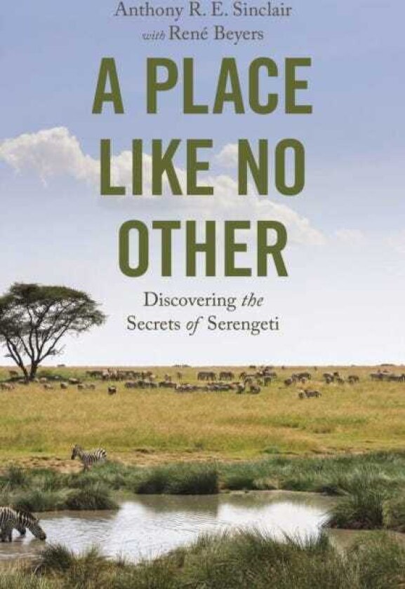 A Place like No Other Discovering the Secrets of Serengeti