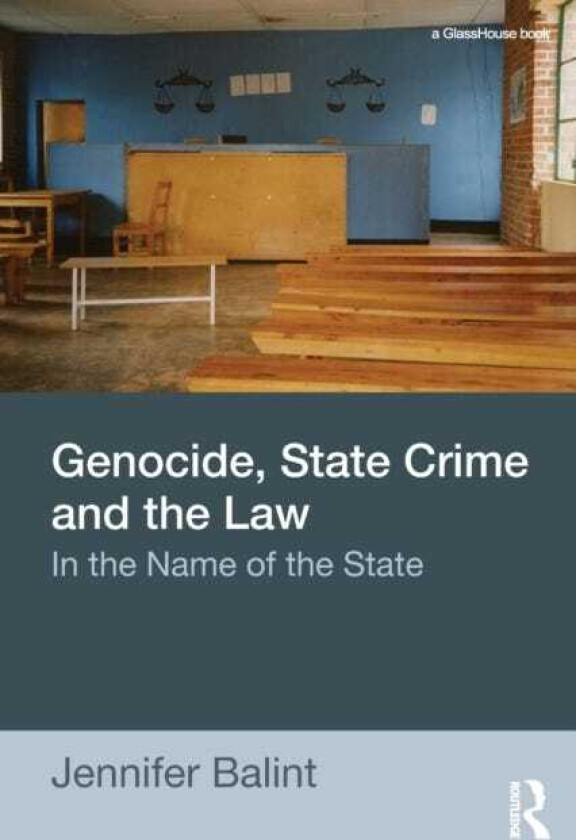 Genocide, State Crime, and the Law In the Name of the State