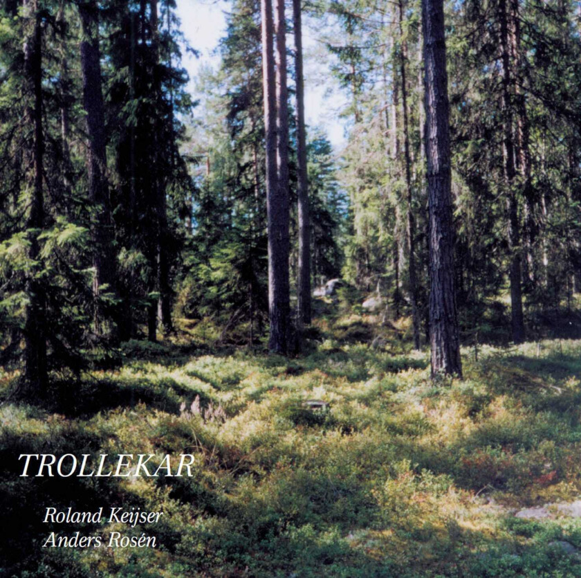 Roland Keijser & Anders Rosén Trollekar CD