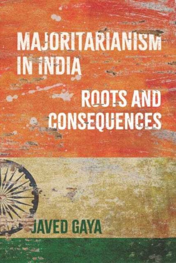 Majoritarianism in India Roots and Consequences