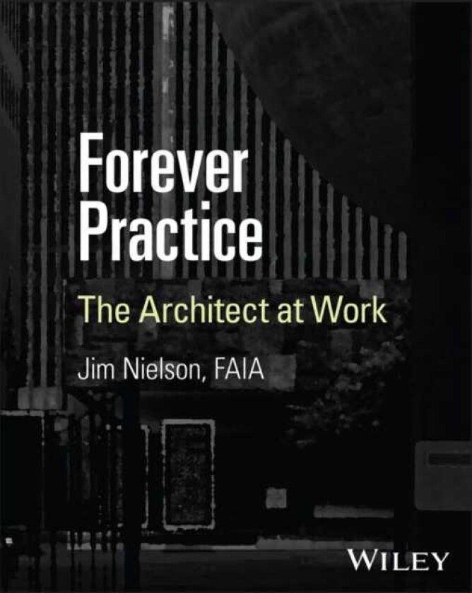 Forever Practice The Architect at Work