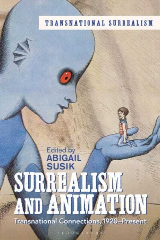 Surrealism and Animation Transnational Connections, 1920Present