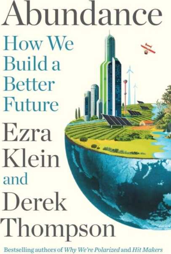 Abundance How We Build a Better Future