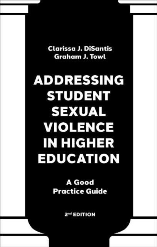 Addressing Student Sexual Violence in Higher Education A Good Practice Guide