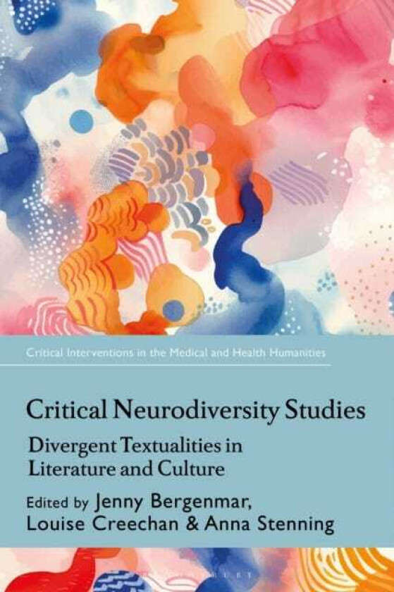 Critical Neurodiversity Studies Divergent Textualities in Literature and Culture