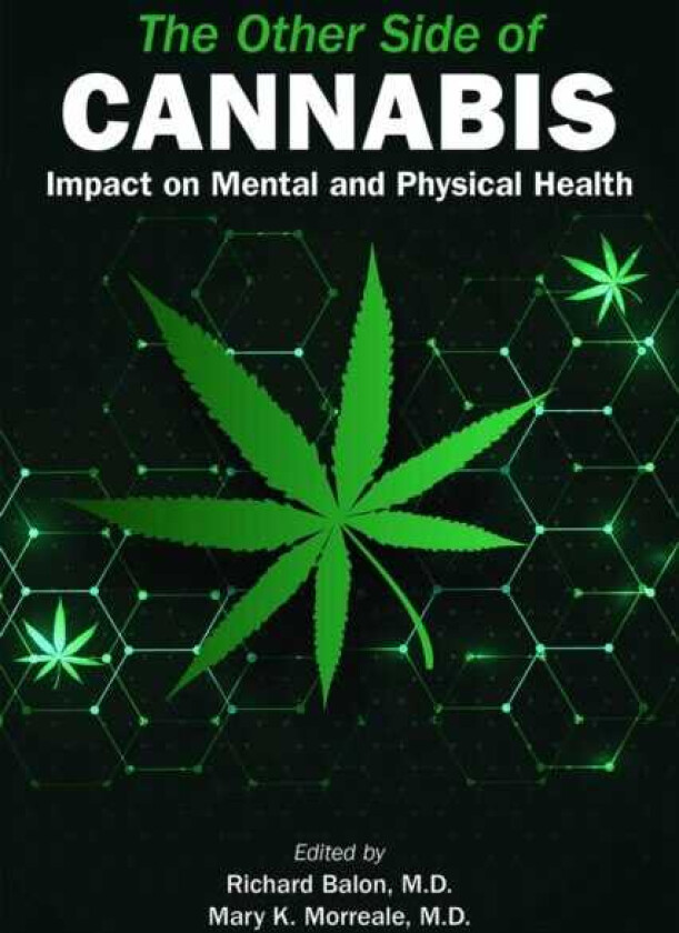 The Other Side of Cannabis Impact on Mental and Physical Health