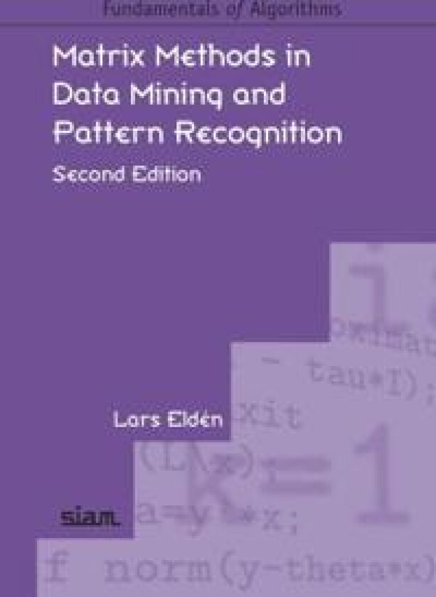Matrix Methods in Data Mining and Pattern Recognition