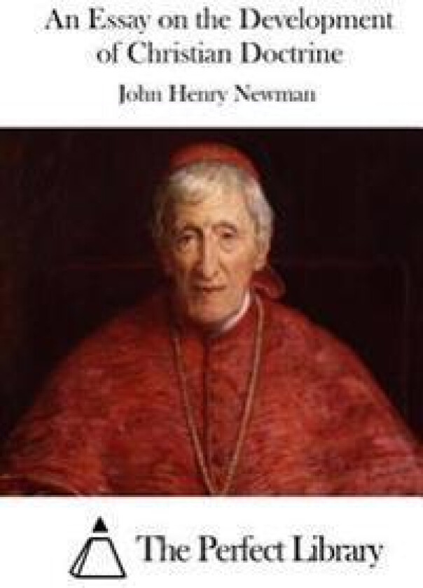 An Essay on the Development of Christian Doctrine
