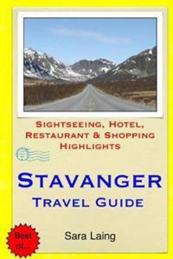 Stavanger Travel Guide: Sightseeing, Hotel, Restaurant & Shopping Highlights