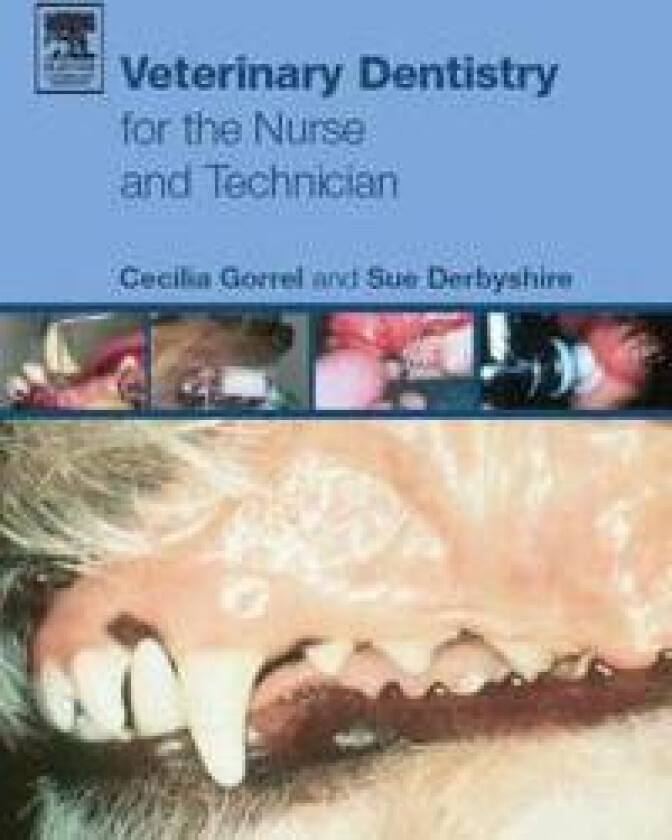 Veterinary Dentistry for the Nurse and Technician