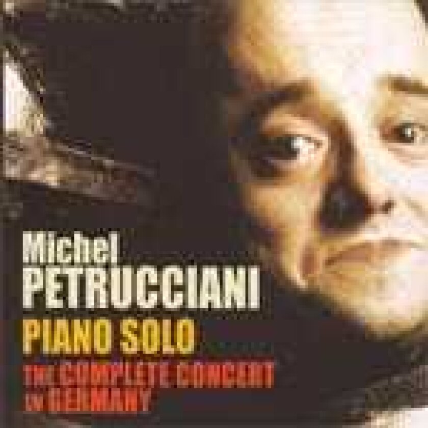 Michel Petrucciani Piano Solo: The Complete Concert In Germany CD
