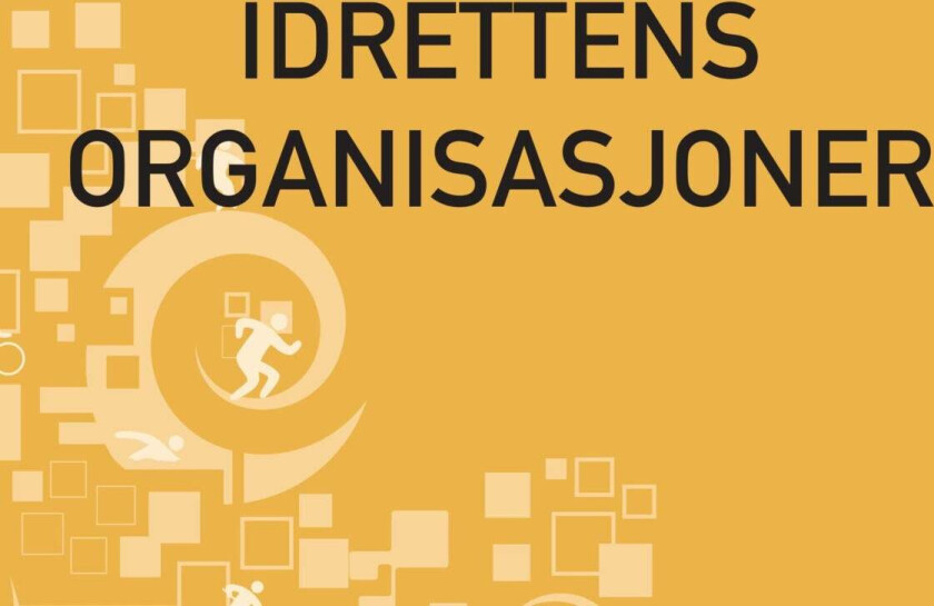 Idrettens organisasjoner av Dag Vidar Hanstad