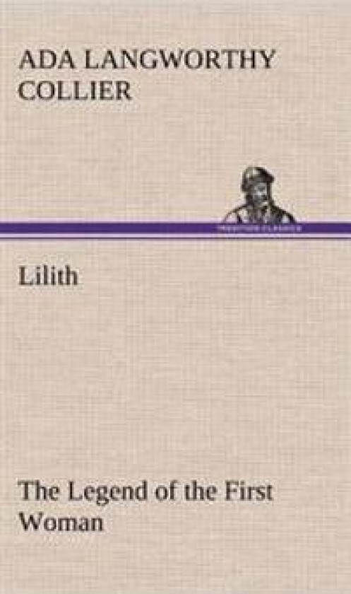 Lilith The Legend of the First Woman