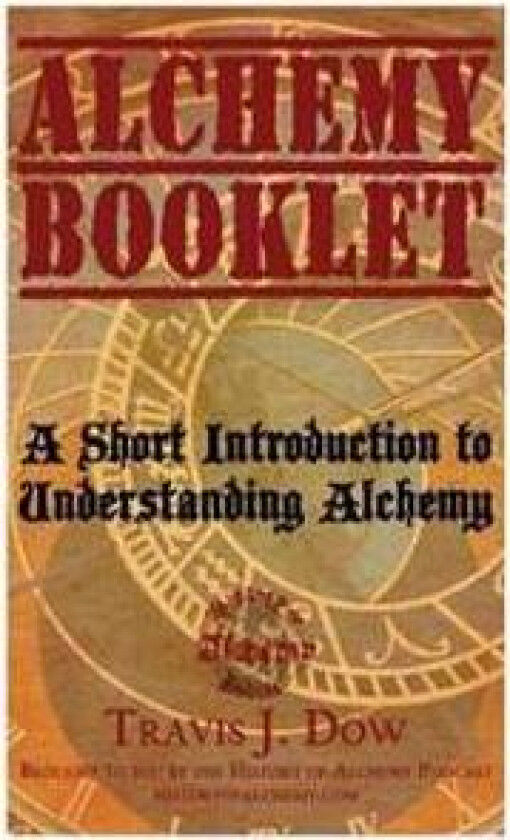 Alchemy Booklet: A Short Introduction to Understanding Alchemy