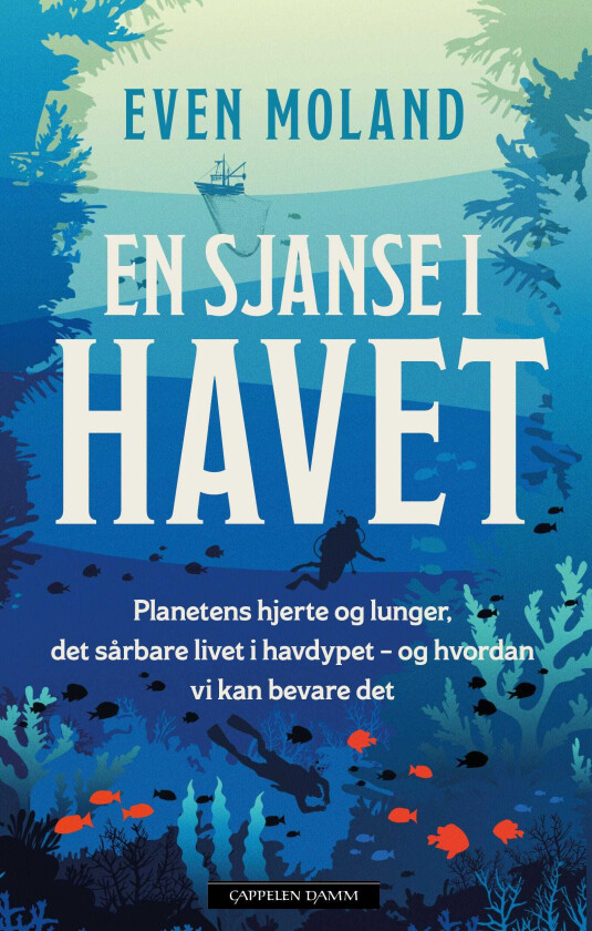En sjanse i havet planetens hjerte og lunger, det sårbare livet i havdypet og hvordan vi kan bevare det