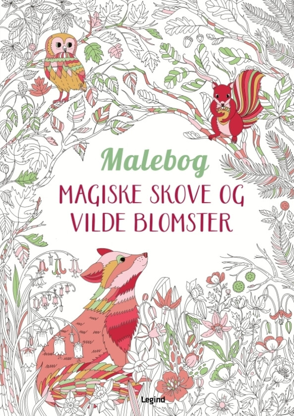 Malebog: Magiske Skove Og Vilde Blomster