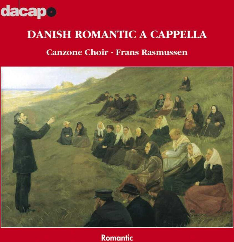 Jacob Fabricius, Frederik Rung, Julius Bechgaard, Otto Malling, Canzone Choir, Frans Rasmussen, Christian Barnekow Danish Romantic A Capella CD
