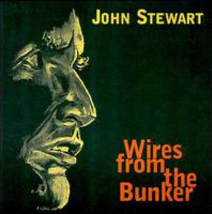 John Stewart Wires From The Bunker CD