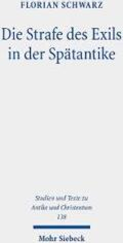 Die Strafe des Exils in der Spätantike