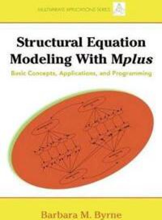 Structural Equation Modeling with Mplus
