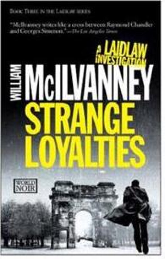 Strange Loyalties: A Laidlaw Investigation (Jack Laidlaw Novels Book 3)