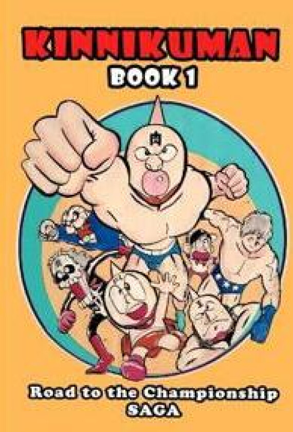 Kinnikuman (M.U.S.C.L.E.) Book 1 - Road to the Championship Saga (English)