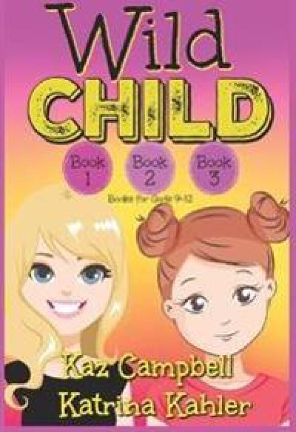 WILD CHILD - Books 1, 2 and 3