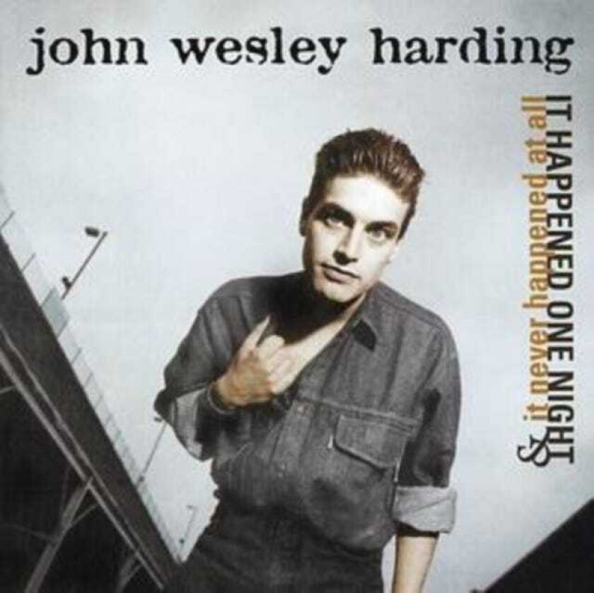 John Wesley Harding It Happened One Night And It Never Happened At All CD