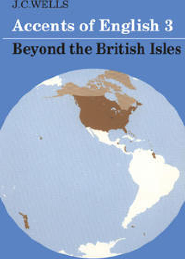 Accents of English: Volume 3