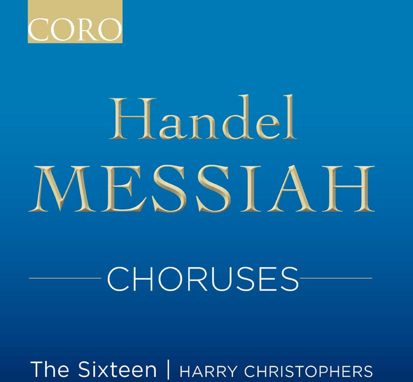 The Sixteen, Harry Christophers Händel: Messiah Choruses CD