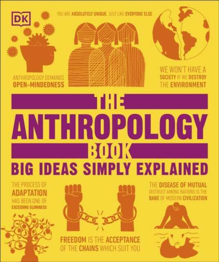 The Anthropology Book Big Ideas Simply Explained